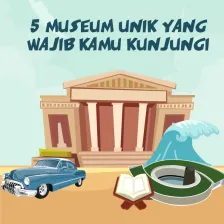 5 Museum Unik yang Wajib Kamu Kunjungi