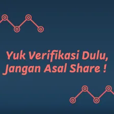 Yuk.. Verifikasi Dulu Jangan Asal Share!