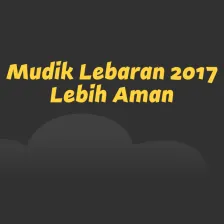 Mudik Lebaran 2017, Lebih Aman