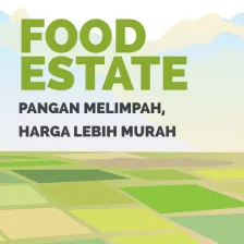 Food Estate: Pangan Melimpah, Harga Lebih Murah 