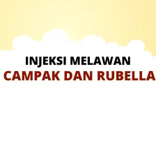 Injeksi Melawan Campak dan Rubella