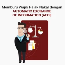 Memburu Wajib Pajak Nakal dengan AEOI