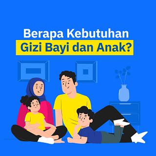 Berapa Kebutuhan Gizi Bayi dan Anak?