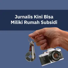 Jurnalis Kini Bisa Miliki Rumah Subsidi