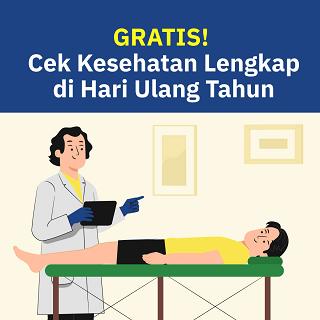 GRATIS!  Cek Kesehatan Lengkap di Hari Ulang Tahun