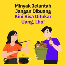 Minyak Jelantah Jangan Dibuang Kini Bisa Ditukar Uang, Lho!