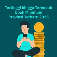 Tertinggi hingga Terendah Upah Minimum Provinsi Terbaru 2025