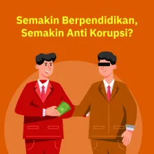 Semakin Berpendidikan, Semakin Anti Korupsi?