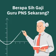 Berapa Sih Gaji Guru PNS Sekarang?