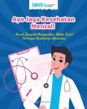 Ayo Jaga Kesehatan Mental! Kenali Dampak Mengejutkan Media Sosial Terhadap Kesehatan Mentalmu