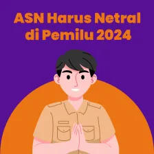 ASN Harus Netral di Pemilu 2024