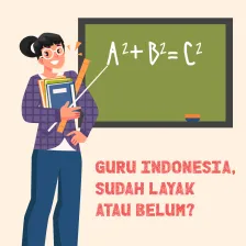 Guru Indonesia, Sudah Layak atau Belum?