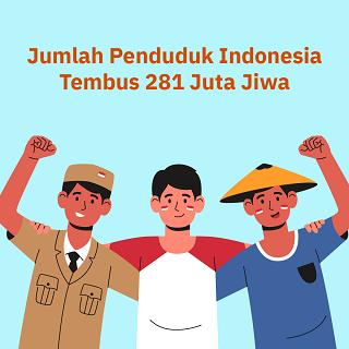 Jumlah Penduduk Indonesia Tembus 281 Juta Jiwa