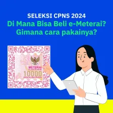 SELEKSI CPNS 2024, Di Mana Bisa Beli e-Meterai? Gimana cara pakainya?