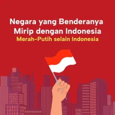 Negara yang Benderanya  Mirip dengan Indonesia