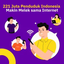 221 Juta Penduduk Indonesia  Makin Melek sama Internet