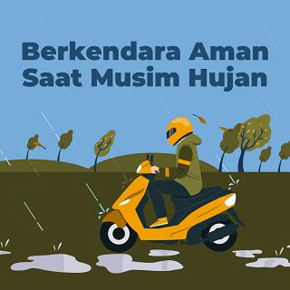 Berkendara Aman Saat Musim Hujan