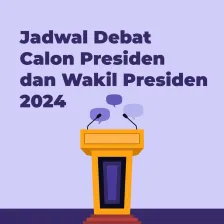 Jadwal Debat Calon Presiden dan Wakil Presiden 2024 
