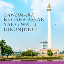 Landmark Negara Asia Tenggara yang Wajib Dikunjungi