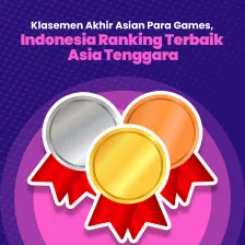 Klasemen Akhir Asian Para Games, Indonesia Ranking Terbaik Asia Tenggara