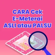 CARA Cek E-Meterai Asli atau Palsu