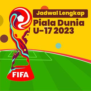 Jadwal Lengkap Piala Dunia U-17 2023