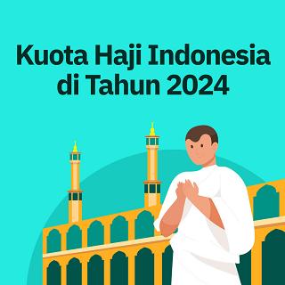 Kuota Haji Indonesia di Tahun 2024