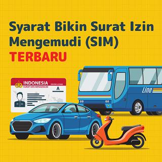 Syarat Bikin Surat Izin Mengemudi (SIM) TERBARU
