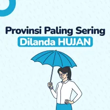 Provinsi Paling Sering Dilanda HUJAN