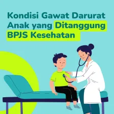 Kondisi Gawat Darurat Anak yang Ditanggung BPJS Kesehatan