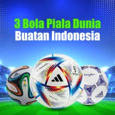 3 Bola Piala Dunia Buatan Indonesia