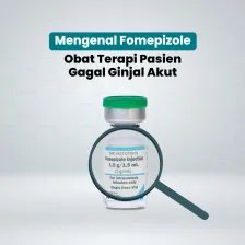 Mengenal Fomepizole, Obat Terapi Pasien Gagal Ginjal Akut