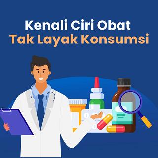 Kenali Ciri Obat Tak Layak Konsumsi
