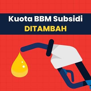 Kuota BBM Subsidi DITAMBAH