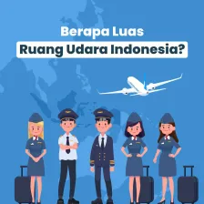 Berapa Luas Ruang Udara Indonesia?