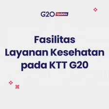 Fasilitas Layanan Kesehatan pada KTT G20