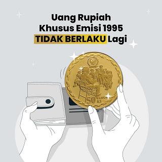 Uang Rupiah Khusus Emisi 1995 TIDAK BERLAKU Lagi