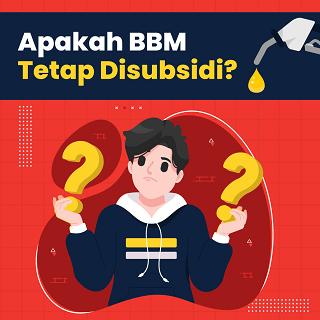 Apakah BBM Tetap Disubsidi?