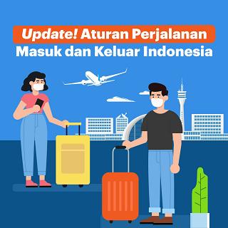 Update! Aturan Perjalanan Luar Negeri dan Masuk Indonesia