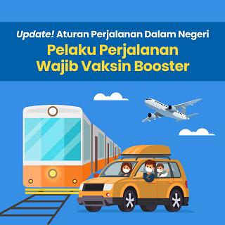 Update! Pelaku Perjalanan Wajib Vaksin Booster