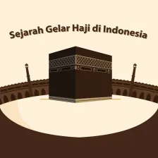 Sejarah Gelar Haji yang Hanya Ada di Indonesia