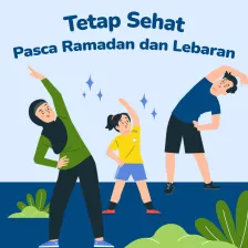 Tetap Sehat Usai Ramadan dan Lebaran