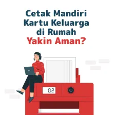 Cetak KK Mandiri di Rumah, Yakin Aman?