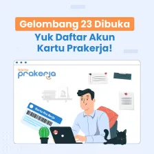 Gelombang 23 Dibuka, Yuk Daftar Akun Kartu Prakerja!