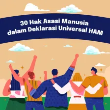 30 Hak Asasi Manusia dalam Deklarasi Universal HAM