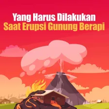 Yang Harus Dilakukan Saat Erupsi Gunung Berapi