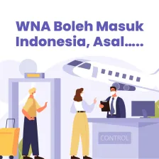 WNA Boleh Masuk Indonesia, Asal…..