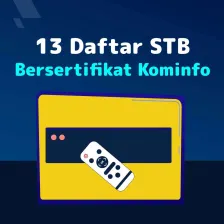 13 Daftar STB Bersertifikat Resmi Kominfo
