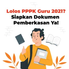 Lolos PPPK Guru 2021? Siapkan Dokumen Pemberkasan Ya!