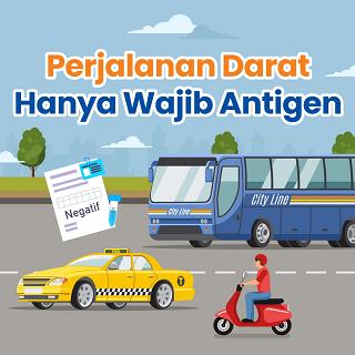 Perjalanan Darat Hanya Wajib Antigen